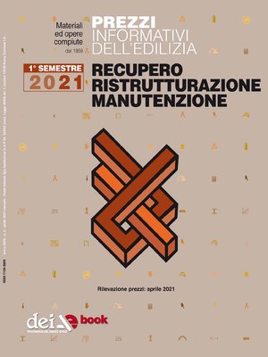 cover image of Prezzi informativi dell'edilizia. Recupero Ristrutturazioni Manutenzione. 1/2021